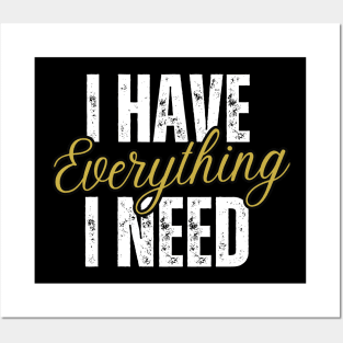 I Have Everything I Need Couple Posters and Art